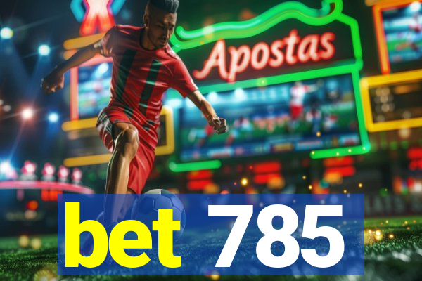 bet 785